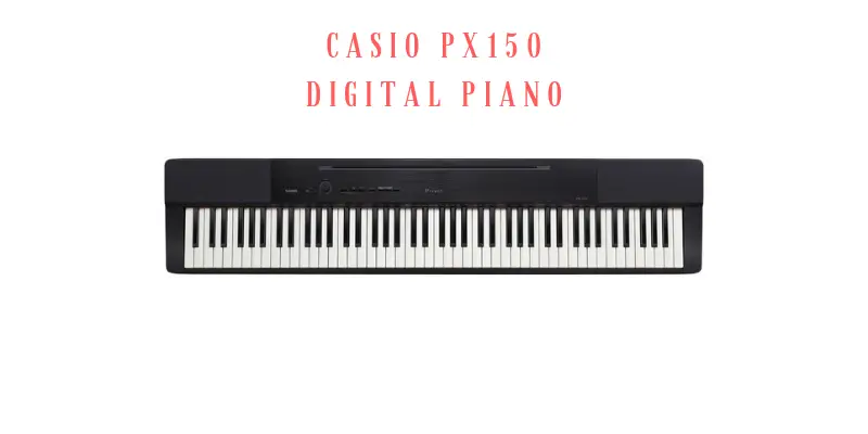 Casio Px150 Digital Piano
