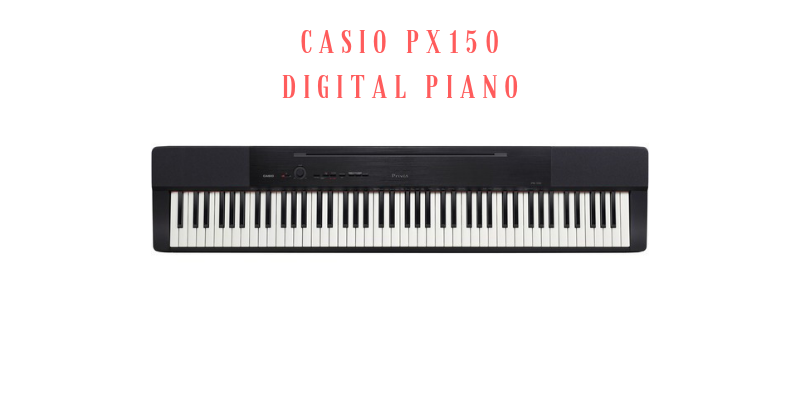 Casio Px150 Digital Piano