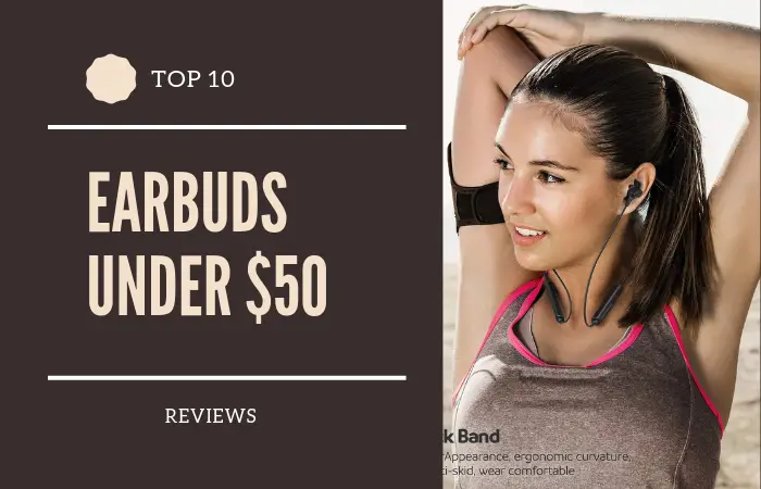 best earbuds under $50